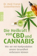 Cover: Die Heilkraft von CBD und Cannabis - Rowohlt