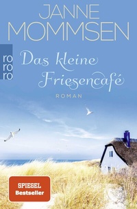 Abbildung von: Das kleine Friesencafé - Rowohlt Taschenbuch