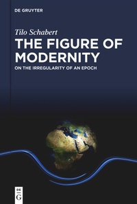 Enlarge image Cover: The Figure of Modernity - De Gruyter