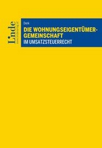 Abbildung von: Die Wohnungseigentümergemeinschaft im Umsatzsteuerrecht - Linde