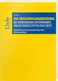 Cover: Die Ergebnisabgrenzung bei verbundenen Unternehmen und Betriebsst&auml;tten post BEPS - Linde