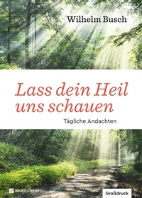 Abbildung von: Lass dein Heil uns schauen - Neukirchener Verlag