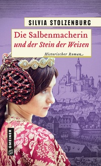 Abbildung von: Die Salbenmacherin und der Stein der Weisen - Gmeiner-Verlag