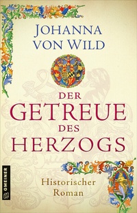 Abbildung von: Der Getreue des Herzogs - Gmeiner-Verlag
