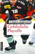 Cover: Gef&auml;hrliche Playoffs - Gmeiner-Verlag