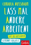 Cover: Lass mal andere arbeiten! - GABAL