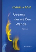 Cover: Gesang der wei&szlig;en W&auml;nde - PalmArtPress