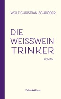 Cover: Die Wei&szlig;weintrinker - PalmArtPress