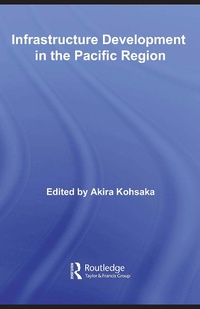 Enlarge image Cover: Infrastructure Development in the Pacific Region - Routledge