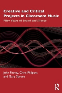 Enlarge image Cover: Creative and Critical Projects in Classroom Music - Routledge