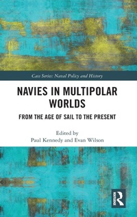 Enlarge image Cover: Navies in Multipolar Worlds - Routledge