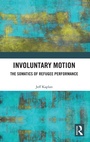 Cover: Involuntary Motion - Routledge