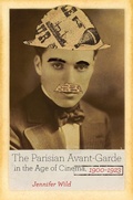 Cover: The Parisian Avant-Garde in the Age of Cinema, 1900-1923 - Naval Institute Press