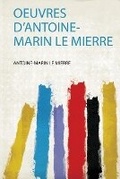 Cover: Oeuvres D'antoine-Marin Le Mierre - HardPress Ltd