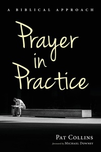 Enlarge image Cover: Prayer in Practice - Wipf & Stock Publishers