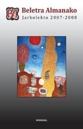 Cover: Beletra Almanako - Jarkolekto 2007-2008 (Literaturo en Esperanto) - Mondial