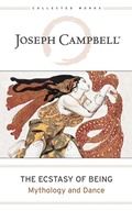 Cover: The Ecstasy of Being - Joseph Campbell Foundation