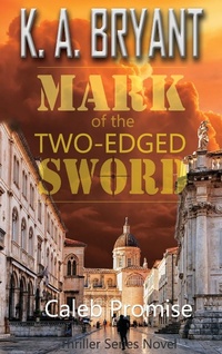 Enlarge image Cover: Mark Of The Two-Edged Sword - Lakehouse Publishing LLC