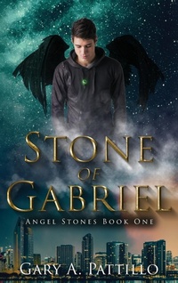 Enlarge image Cover: Stone of Gabriel - Gary A. Pattillo
