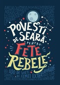 Cover: Pove&iquest;ti de seara pentru fete rebele - Litera Media Group