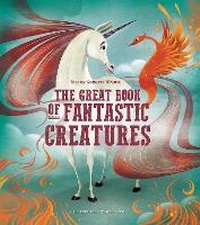 Enlarge image Cover: The Great Book of Fantastic Creatures - White Star