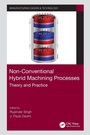 Cover: Non-Conventional Hybrid Machining Processes - CRC Press