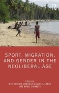 Cover: Sport, Migration, and Gender in the Neoliberal Age - Routledge