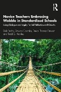 Cover: Novice Teachers Embracing Wobble in Standardized Schools - Taylor & Francis