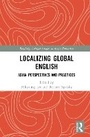 Cover: Localizing Global English - Routledge
