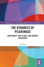 Cover: The Dynamics of Pilgrimage - Routledge
