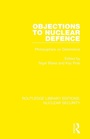 Cover: Objections to Nuclear Defence - Routledge