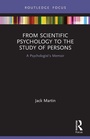 Cover: From Scientific Psychology to the Study of Persons - Routledge
