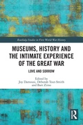 Cover: Museums, History and the Intimate Experience of the Great War - Routledge