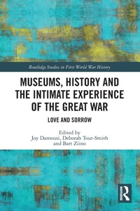 Enlarge image Cover: Museums, History and the Intimate Experience of the Great War - Routledge
