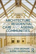 Cover: Architecture for Residential Care and Ageing Communities - Taylor & Francis
