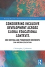 Cover: Considering Inclusive Development across Global Educational Contexts - Routledge