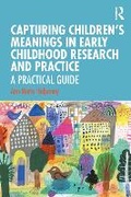 Cover: Capturing Children's Meanings in Early Childhood Research and Practice - Routledge