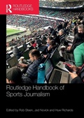 Cover: Routledge Handbook of Sports Journalism - Routledge