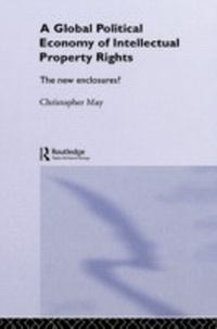 Abbildung von: The Global Political Economy of Intellectual Property Rights - Routledge