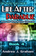 Cover: Life After Paradise: Into the Web Surfer Universe (Life After Mars Series, #4) - Reignburst Books