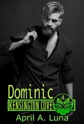 Cover: Dominic (Kensington Cove World, #4) - Kensington Cove World