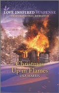 Cover: Christmas Up in Flames - Love Inspired Suspense