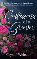 Cover: Confessions of a Griever - New Degree Press