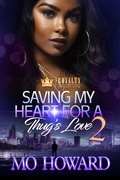 Cover: Saving My Heart For A Thug's Love 2 - Sullivan Group Publishing, LLC