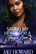 Cover: Saving My Heart For A Thug's Love 3 - Sullivan Group Publishing, LLC