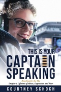 Cover: This Is Your Captain Speaking - Courtney Schoch, LLC.