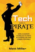 Cover: Tech Like a PIRATE - Dave Burgess Consulting, Inc.