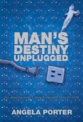 Cover: Man's Destiny Unplugged - Lettra Press LLC