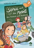 Cover: Sophie und die Magie - Bio, Deutsch und Zauberei - Baumhaus