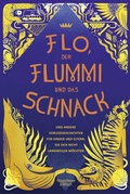 Cover: Flo, der Flummi und das Schnack - Kiepenheuer & Witsch